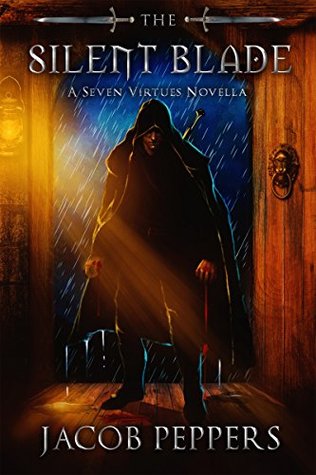 The Silent Blade (The Seven Virtues, #0.5)
