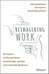 Reimagining Work by Rob Biederman