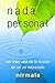 NADA PERSONAL - Ver Más Allá de la Ilusión de un Yo Separado (Spanish Edition)