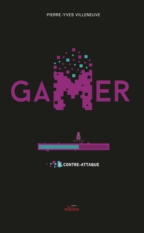 Contre-attaque (Gamer, #5)