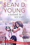 A Husband by New Year's by Sean D. Young