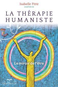 La Thérapie Humaniste : le miroir de l'être (Kindle Edition)