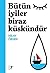 Bütün İyiler Biraz Küskündür