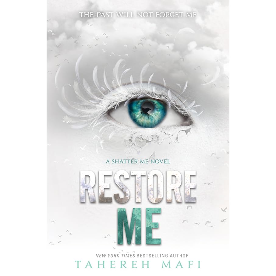 Restore Me (Shatter Me, #4) by Tahereh Mafi