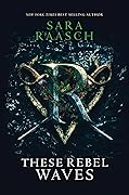 These Rebel Waves