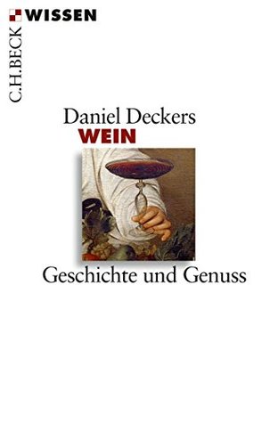 Wein: Geschichte und Genuss (Beck'sche Reihe 2793) (German Edition)