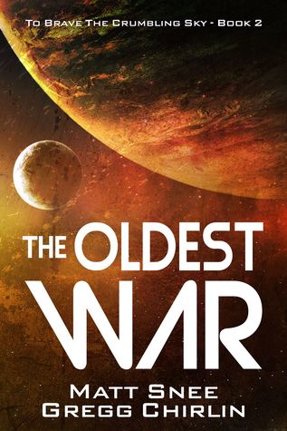 To Brave the Crumbling Sky: The Oldest War (Book Two)
