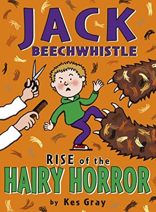 Jack Beechwhistle: Rise Of The Hairy Horror (Jack Beechwhistle 2)