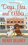 Dogs, Lies, and Alibis (Working Stiffs Mystery, #5)