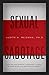 Sexual Sabotage: How One Mad Scientist Unleashed a Plague of Corruption and Contagion on America