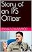 Story of an IPS Officer