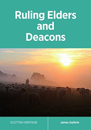 Ruling Elders and Deacons