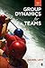 Group Dynamics for Teams