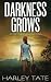 Darkness Grows: A Post-Apocalyptic Survival Thriller (After the EMP)