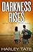 Darkness Rises: A Post-Apocalyptic Survival Thriller (After the EMP)