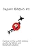 Japan: Bitcoin #1: A primer...