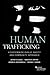 Human Trafficking: A Systemwide Public Safety and Community Approach (Higher Education Coursebook)