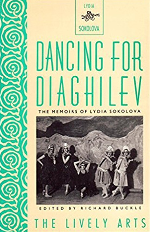 Dancing for Diaghilev: The Memoirs of Lydia Sokolova (Paperback)