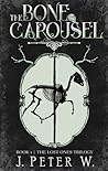 The Bone Carousel (The Lost Ones Trilogy Book 1) The Bone Carousel (The Lost Ones Trilogy Book 1)