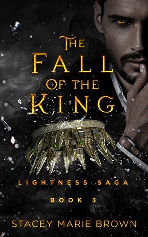 The Fall of the King (Lightness Saga, #3)