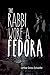 The Rabbi Wore a Fedora