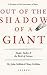 Out of the Shadow of a Giant by John Gribbin