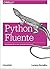 Python Fluente: Programação Clara, Concisa e Eficaz