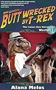 Butt Wrecked by T-Rex