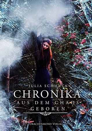 Chronika - Aus dem Chaos geboren (Chronika #1)