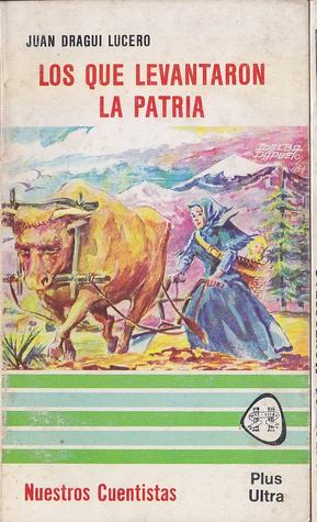 Los que levantaron la Patria