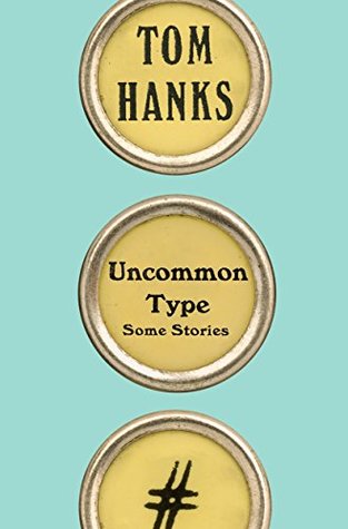 Uncommon Type: Some Stories