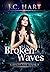 Beneath Broken Waves (Kotah...