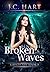 Beneath Broken Waves (Kotahi Bay #2)