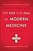 The Rise and Fall of Modern Medicine by James Le Fanu MD
