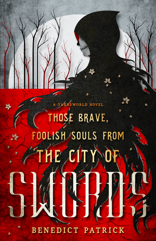 Those Brave, Foolish Souls from the City of Swords (Yarnsworld, #3)