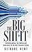 The Big Shift: Rethinking M...