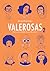 Valerosas 2: Mujeres que solo hacen lo que ellas quieren