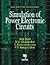 Simulation of Power Electronic Circuits