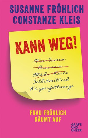 Kann weg! : Frau Fröhlich räumt auf