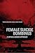 Female Suicide Bombings: A ...