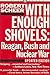 With Enough Shovels: Reagan...