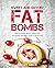 Sweet and Savory Fat Bombs:...