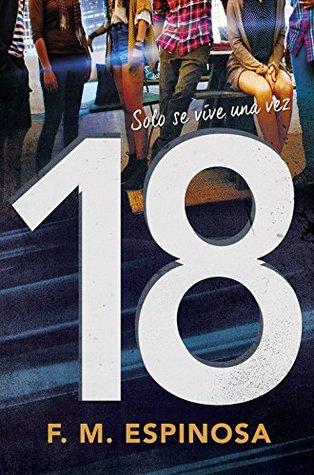 18 Solo se vive una vez