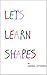 Let's Learn Shapes!