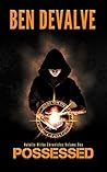 Possessed by Ben DeValve