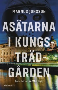 Asätarna i Kungsträdgården (Hatet-trilogin, #2)