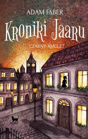 Kroniki Jaaru. Czarny amulet (Kroniki Jaaru, #2)