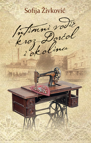 Intimni vodič kroz Dorćol i okolinu (Paperback)
