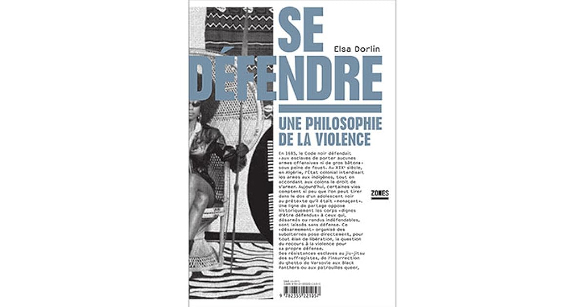 Se défendre, une philosophie de la violence by Elsa Dorlin