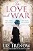 In Love and War by Liz Trenow